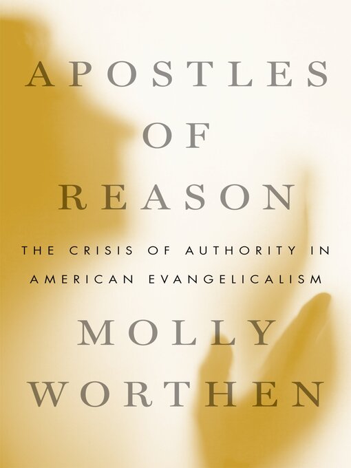 Title details for Apostles of Reason by Molly Worthen - Available